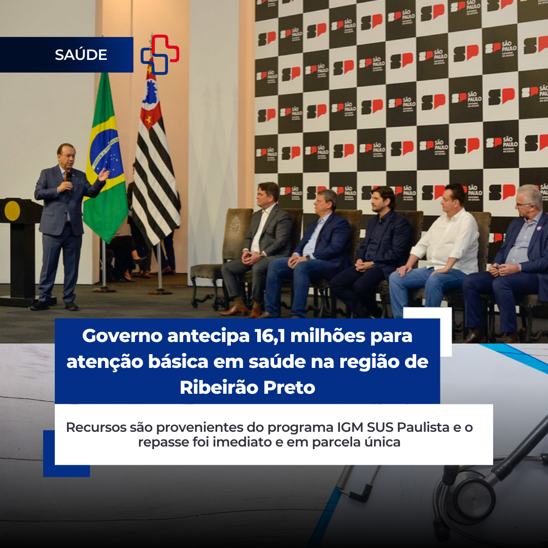Governo antecipa R$ 16,1 milhões para atenção básica em saúde na região Ribeirão Preto